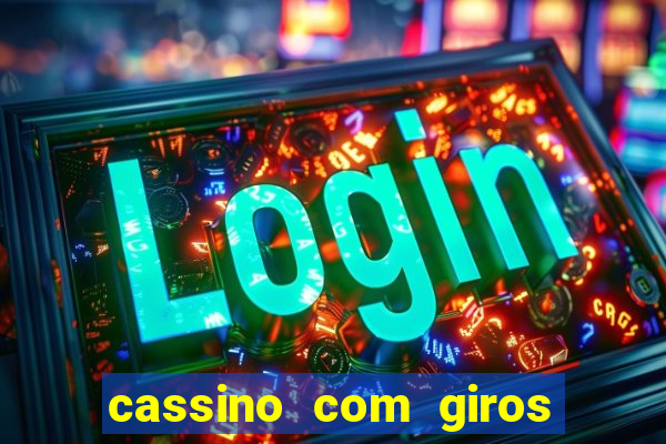 cassino com giros gratis sem deposito